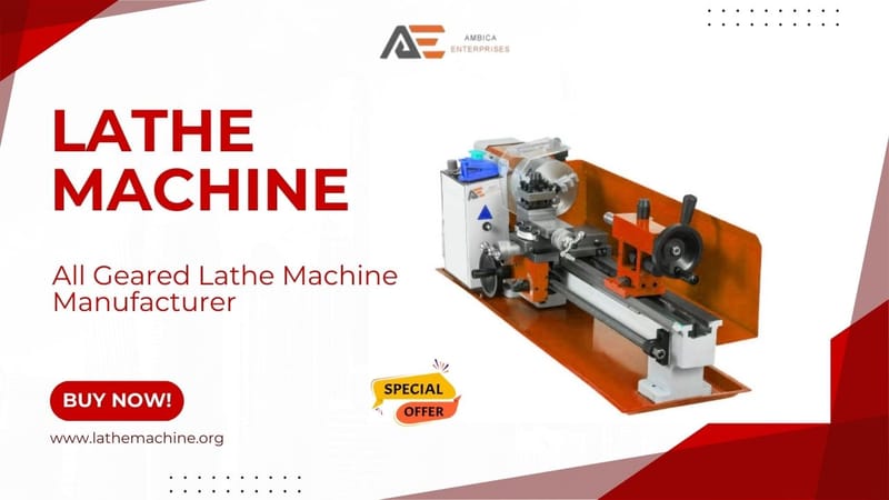 Complete Guide to Buying the Best Lathe Machine