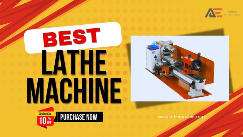 Lathe Machine Tutorial: Step-by-Step Guide for Beginners