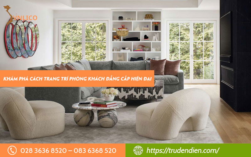 Khám phá cách trang trí phòng khách đẳng cấp hiện đại