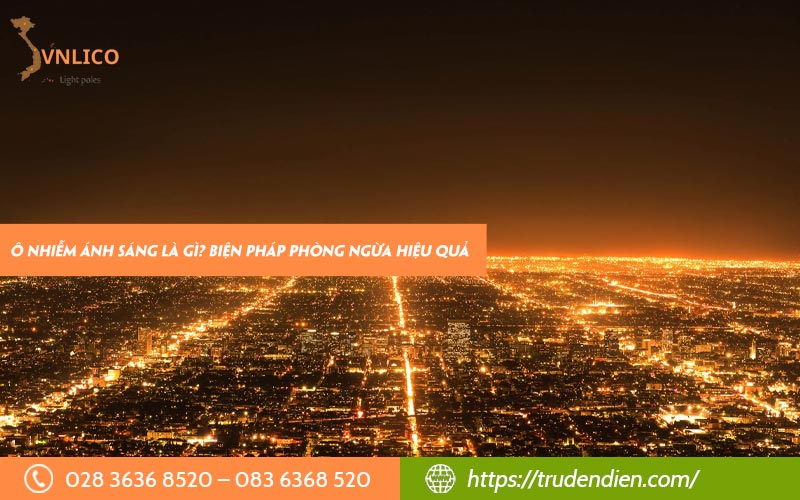Ô nhiễm ánh sáng là gì? Biện pháp phòng ngừa hiệu quả