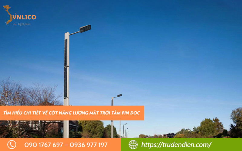Tìm hiểu chi tiết về cột năng lượng mặt trời tấm pin dọc