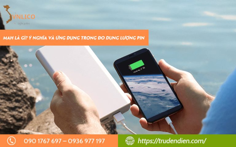 mAh là gì? Ý nghĩa và ứng dụng trong đo dung lượng pin