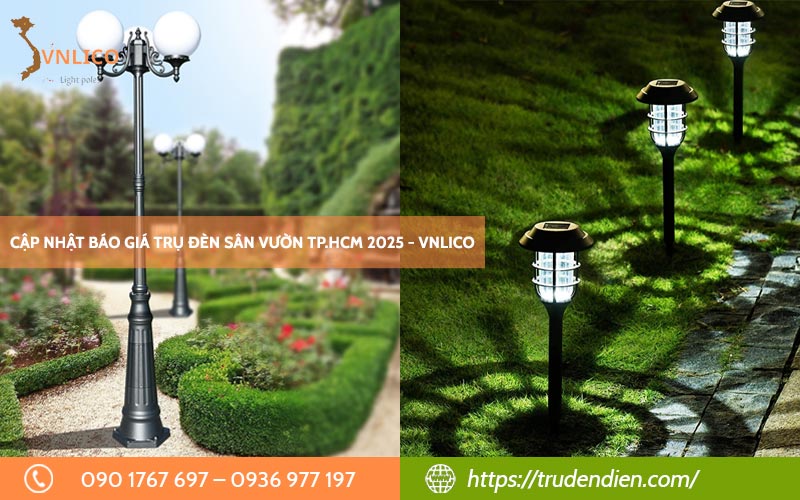 Báo giá trụ đèn sân vườn TP.HCM 2025 - VNLICO