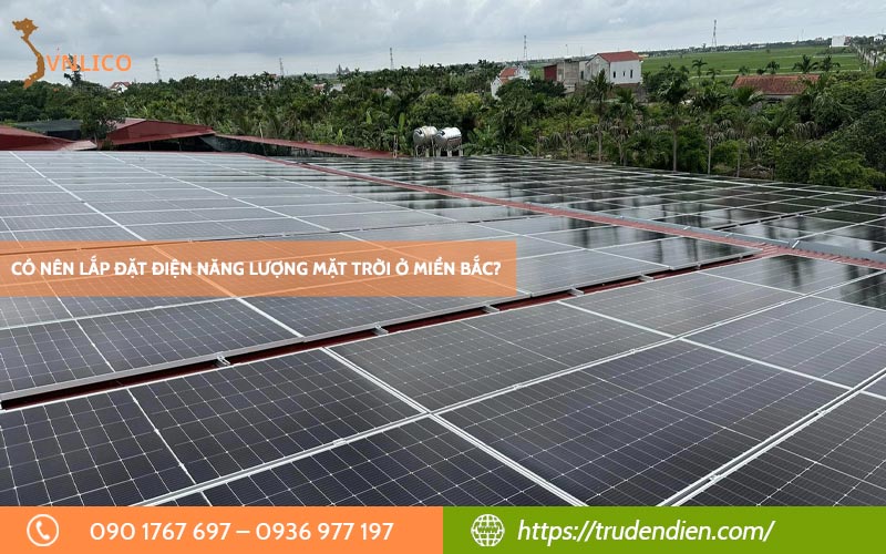 Có nên lắp điện năng lượng mặt trời ở miền Bắc?