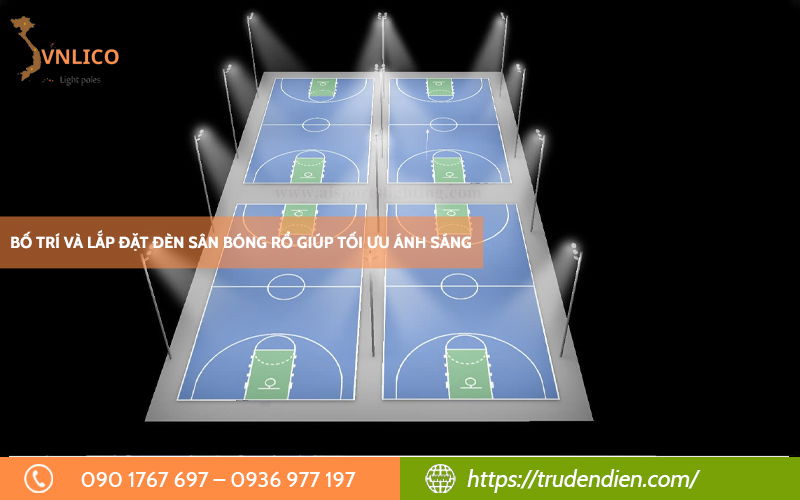 Bố trí & lắp đặt đèn sân bóng rổ tối ưu ánh sáng