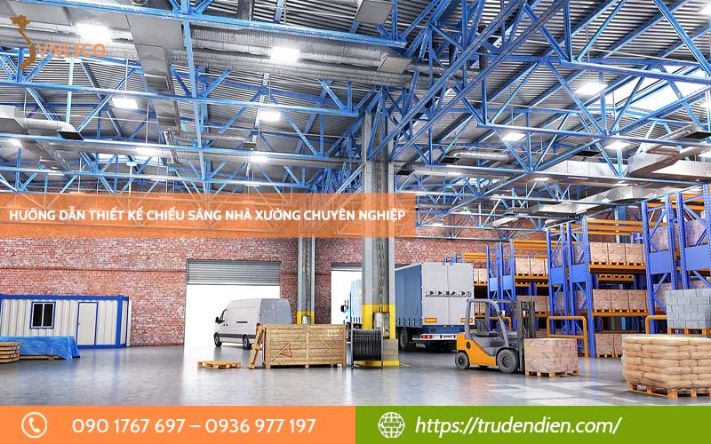 Hướng dẫn thiết kế chiếu sáng nhà xưởng chuyên nghiệp