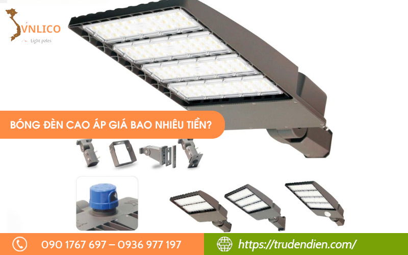 Bóng đèn cao áp giá bao nhiêu tiền? Bảng giá mới nhất 2025
