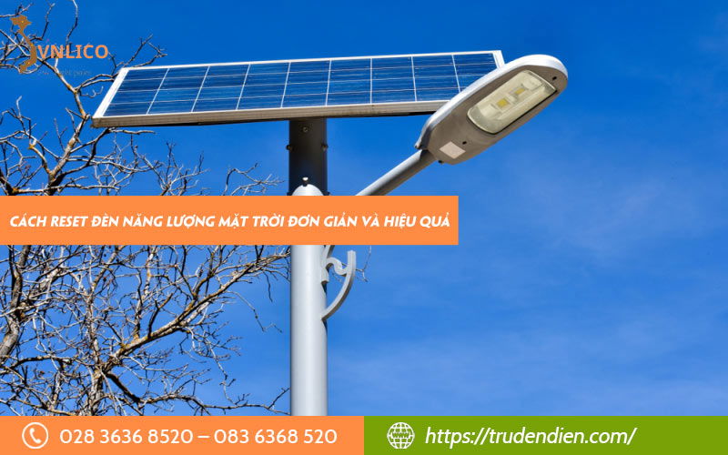 cach-reset-den-nang-luong-mat-troi-don-gian
