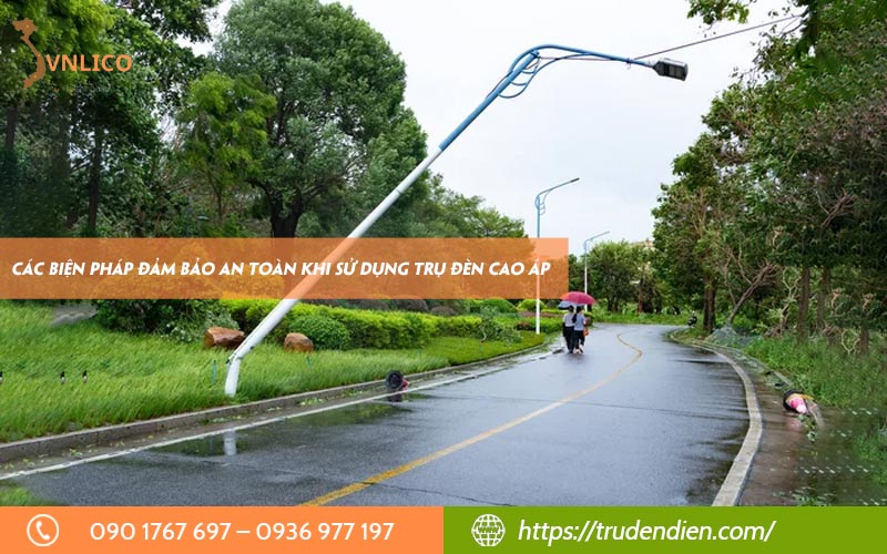 bien-phap-dam-bao-an-toan-khi-su-dung-tru-den-cao-ap