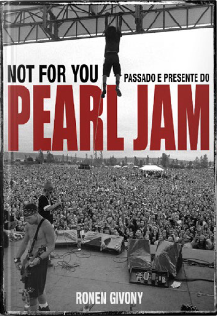 capa do livro NOT FOR YOU - passado e presente do Pearl Jam