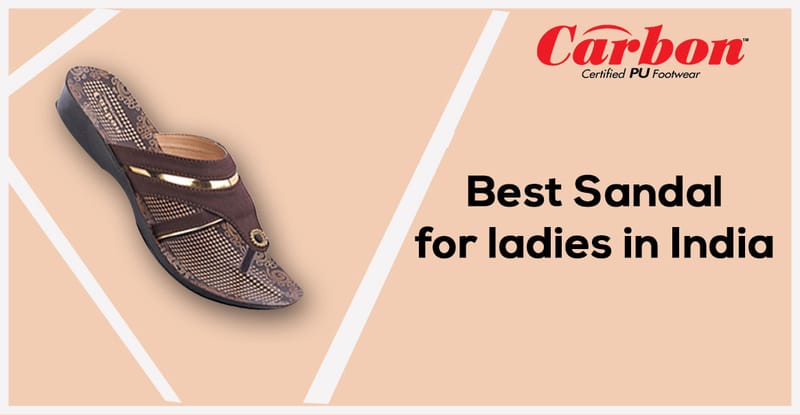 Best Sandal for Ladies in India