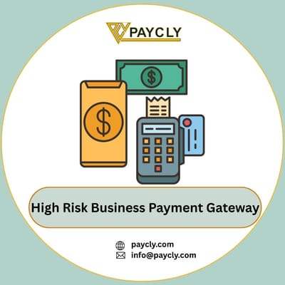 How High-Risk Payment Gateways Empower Global Businesses