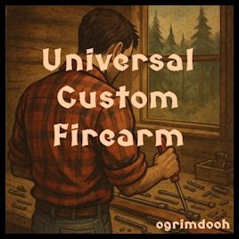 [B42] Ogrim Mod's - Universal Custom Firearm