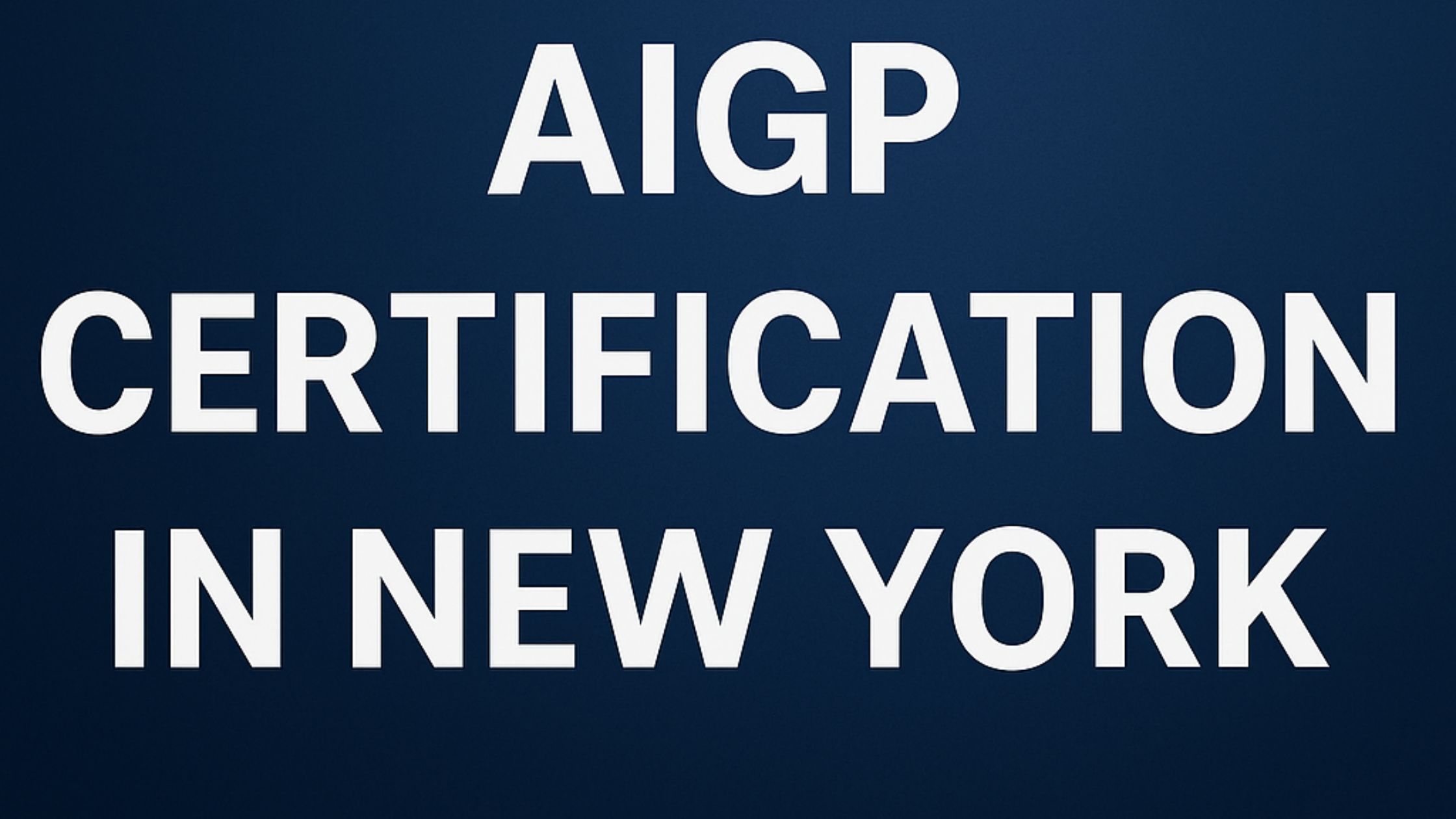 AIGP Certification in New York