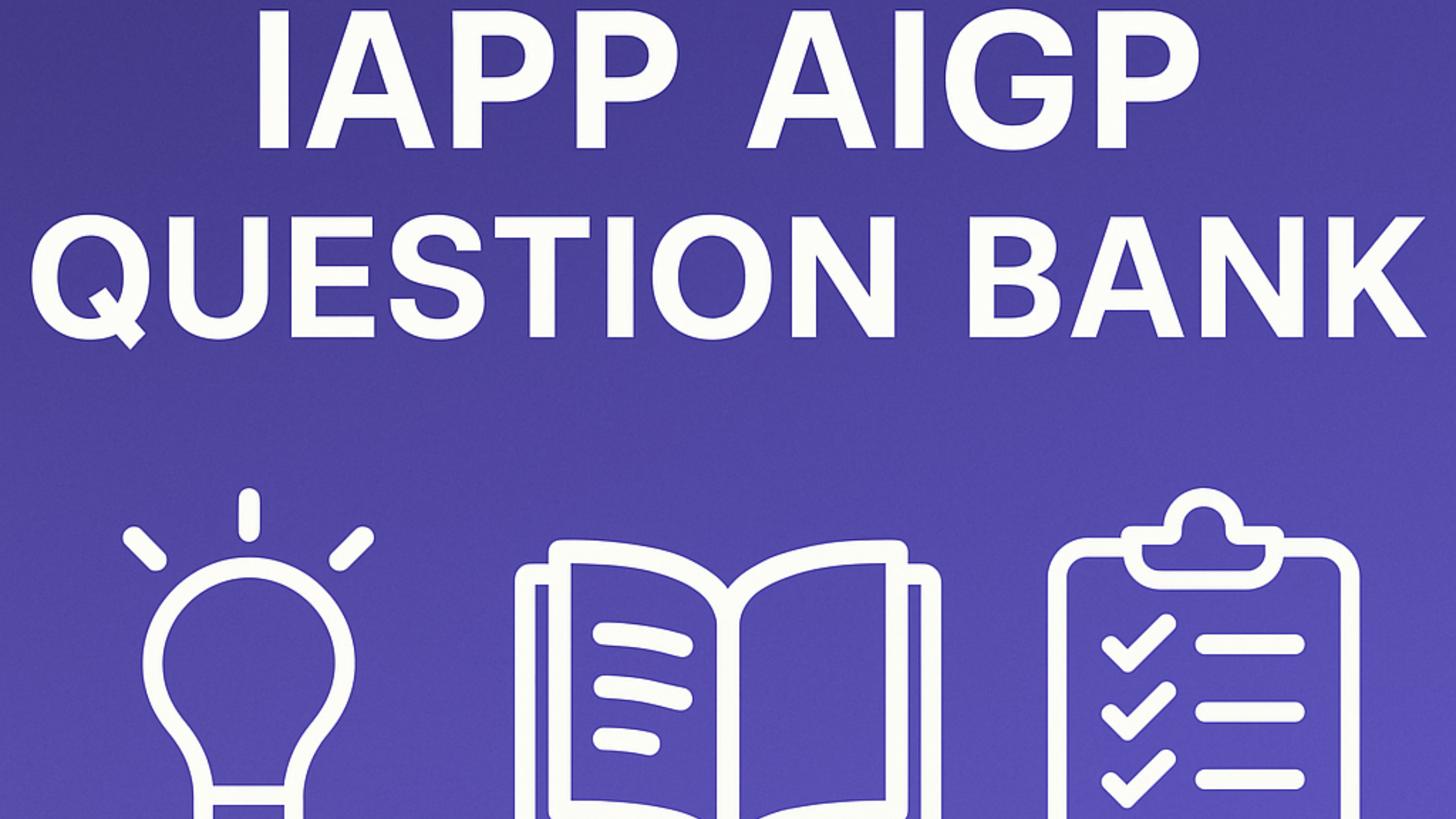 IAPP AIGP Question Bank