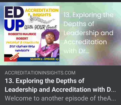 News Flash!  Our President and Chancellor, Dr. Roberto Maurice Robert, was recently invited to share his expertise on the Ed Up Accreditation Insights Podcast!