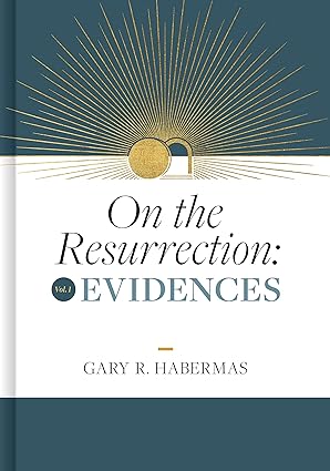 On The Resurrection, Vol 1. Evidences / Book (2024). Gary Habermas