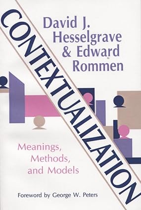 Contextualization: Meanings, Methods, And Models / Book (1989). David Hesselgrave and Edward Rommen.