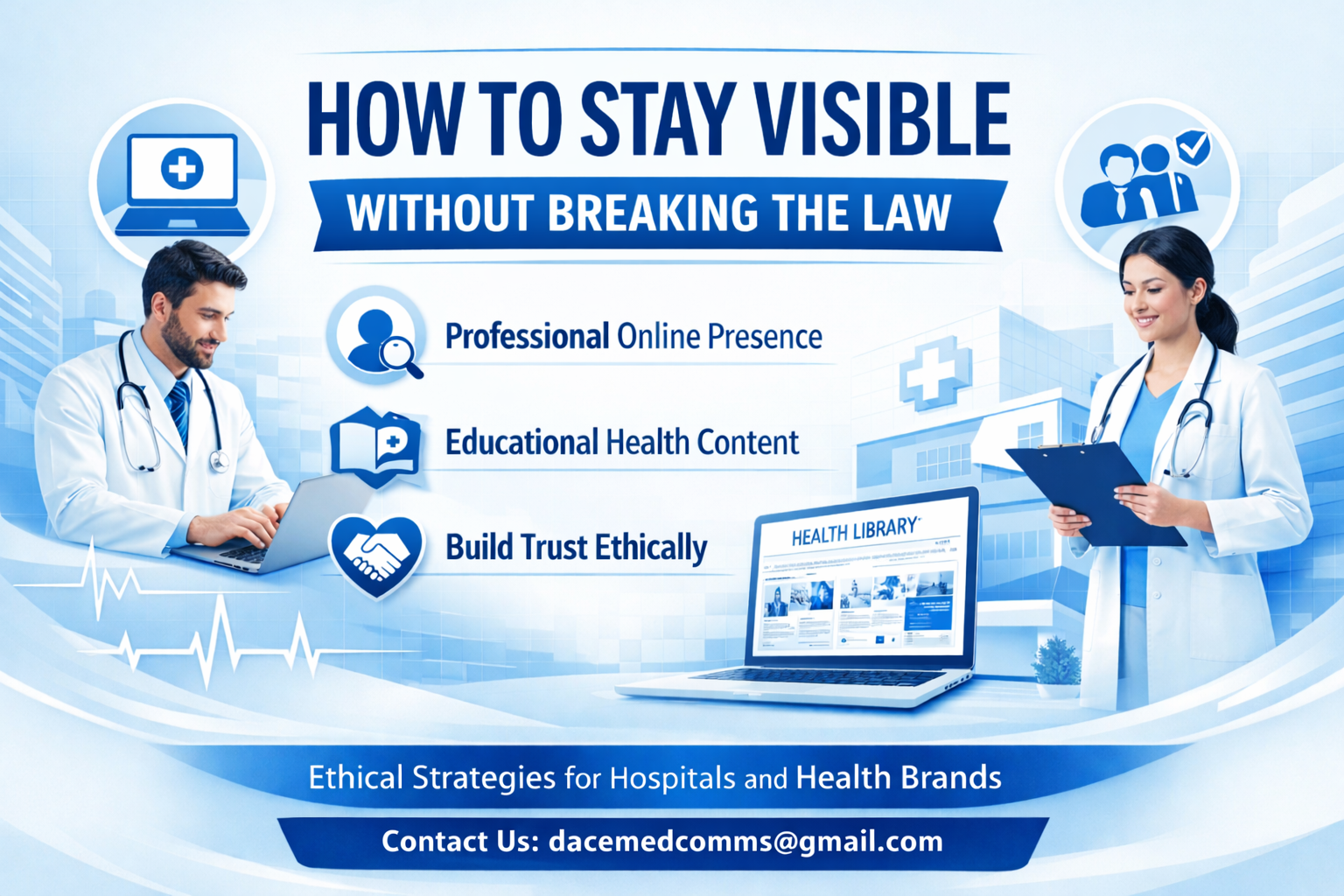 How to Stay Visible Without Breaking the Law,” featuring two healthcare professionals and icons, with key points: Professional Online Presence, Educational Health Content, and Build Trust Ethically. A laptop displaying a health library appears at the center, and the footer reads “Ethical Strategies for Hospitals and Health Brands