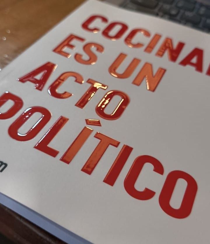 Cocinar es un acto político: notas al margen de un fogón rebelde