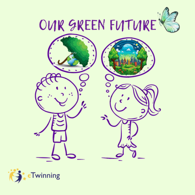 OUR GREEN FUTURE -Proiect eTwinning