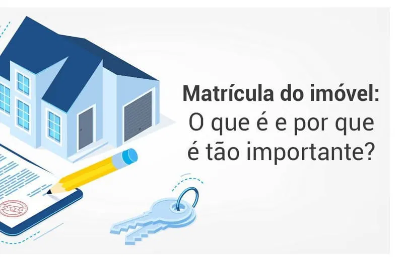 Matrícula do Imóvel, o que é?