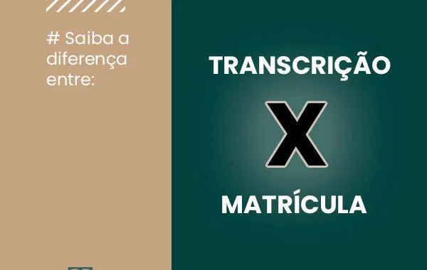 Transcrição e matrícula, qual a diferença?