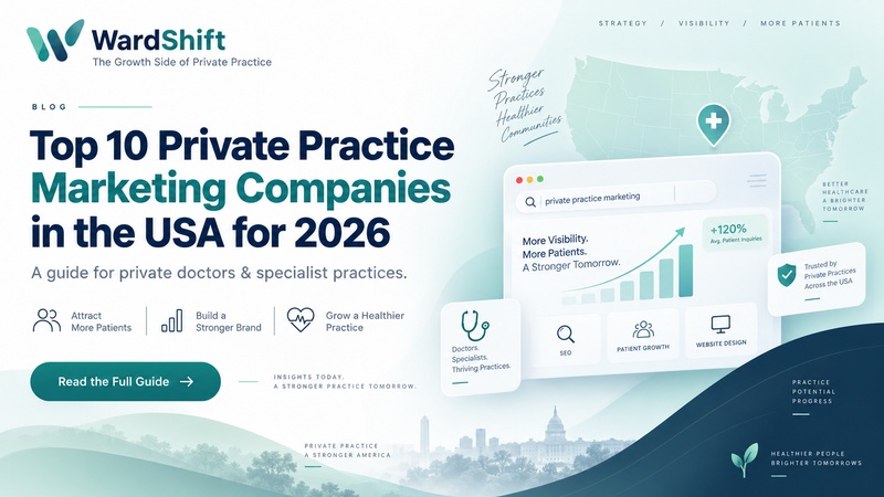 Top 10 Private Practice Marketing Companies in the USA for 2026