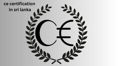 CE Certification: Navigating Compliance for Market Access in Europe