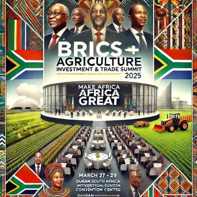 South Africa to Host BRICS+ Agriculture Investment & Trade Summit in 2025