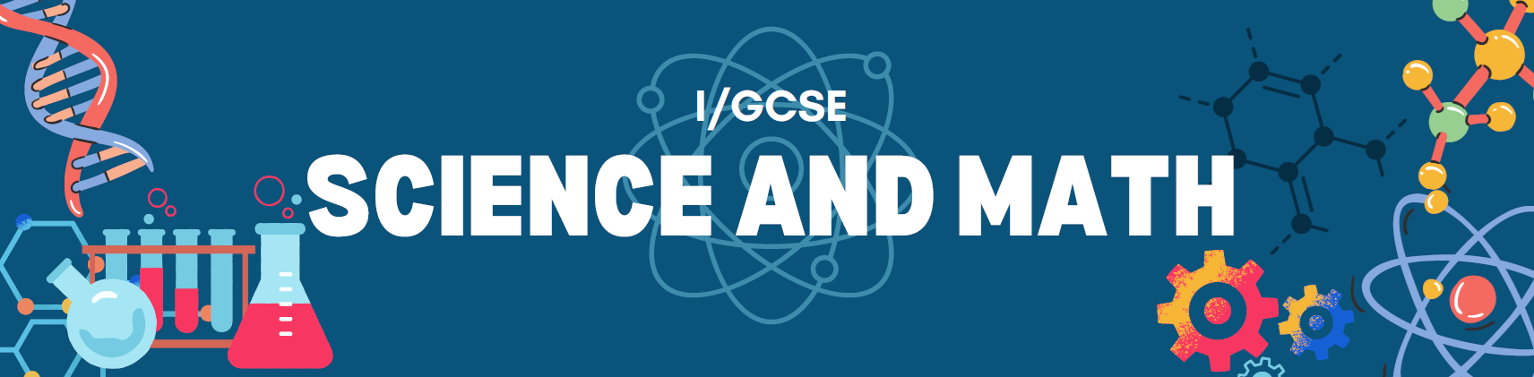 GCSE SCIENCE AND MATH