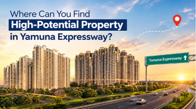Where Can You Find High-Potential Property in Yamuna Expressway?