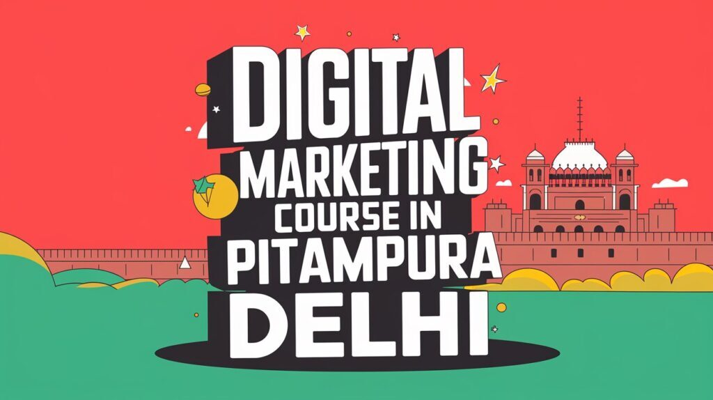 Digital marketing course in Pitampura