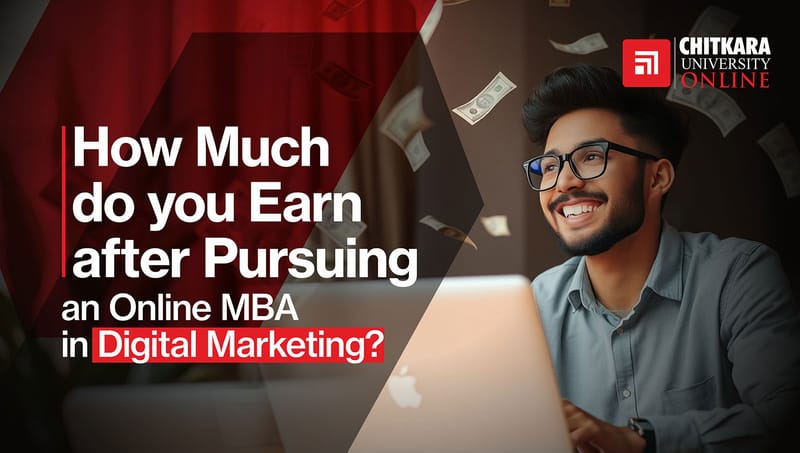 How Much do you Earn after Pursuing an Online MBA in Digital Marketing?