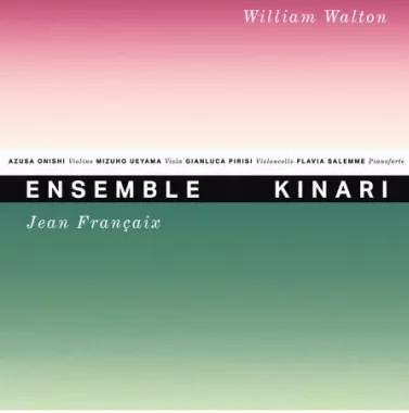 ENSEMBLE KINARI - William Walton & Jean Françaix