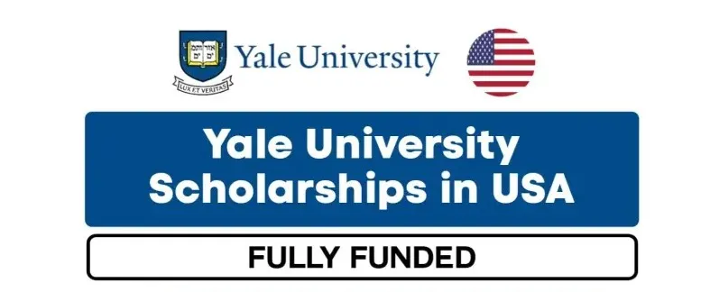 Yale University Scholarship 2025 USA (Fully Funded)