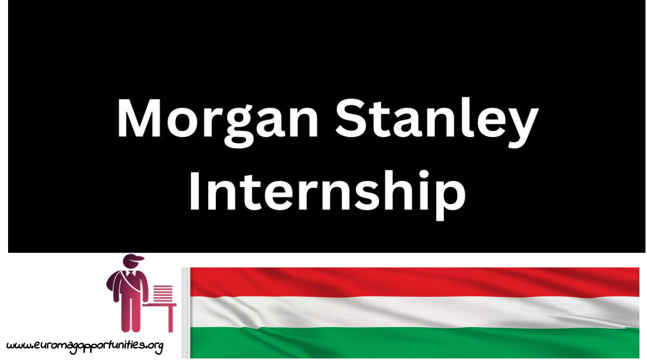 Morgan Stanley Finance Internship Hungary 2026