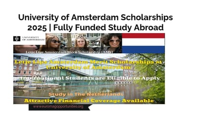 University of Amsterdam Scholarships 2025 | Fully Funded Study Abroad