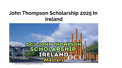 John Thompson Scholarship 2025 at DCU Ireland