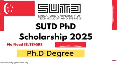 SUTD PhD Scholarship 2026 In Singapore