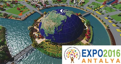 FOR VERDANT FUTURE; EXPO 2016 ANTALYA / YEMYEŞİL BİR GELECEK İÇİN: EXPO 2016 ANTALYA
