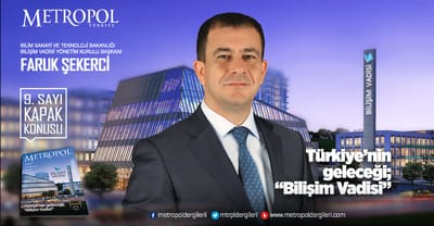 Faruk Şekerci - Bilim Sanayi ve Teknoloji Bakanlığı Bilişim Vadisi Yönetim Kurulu Başkanı