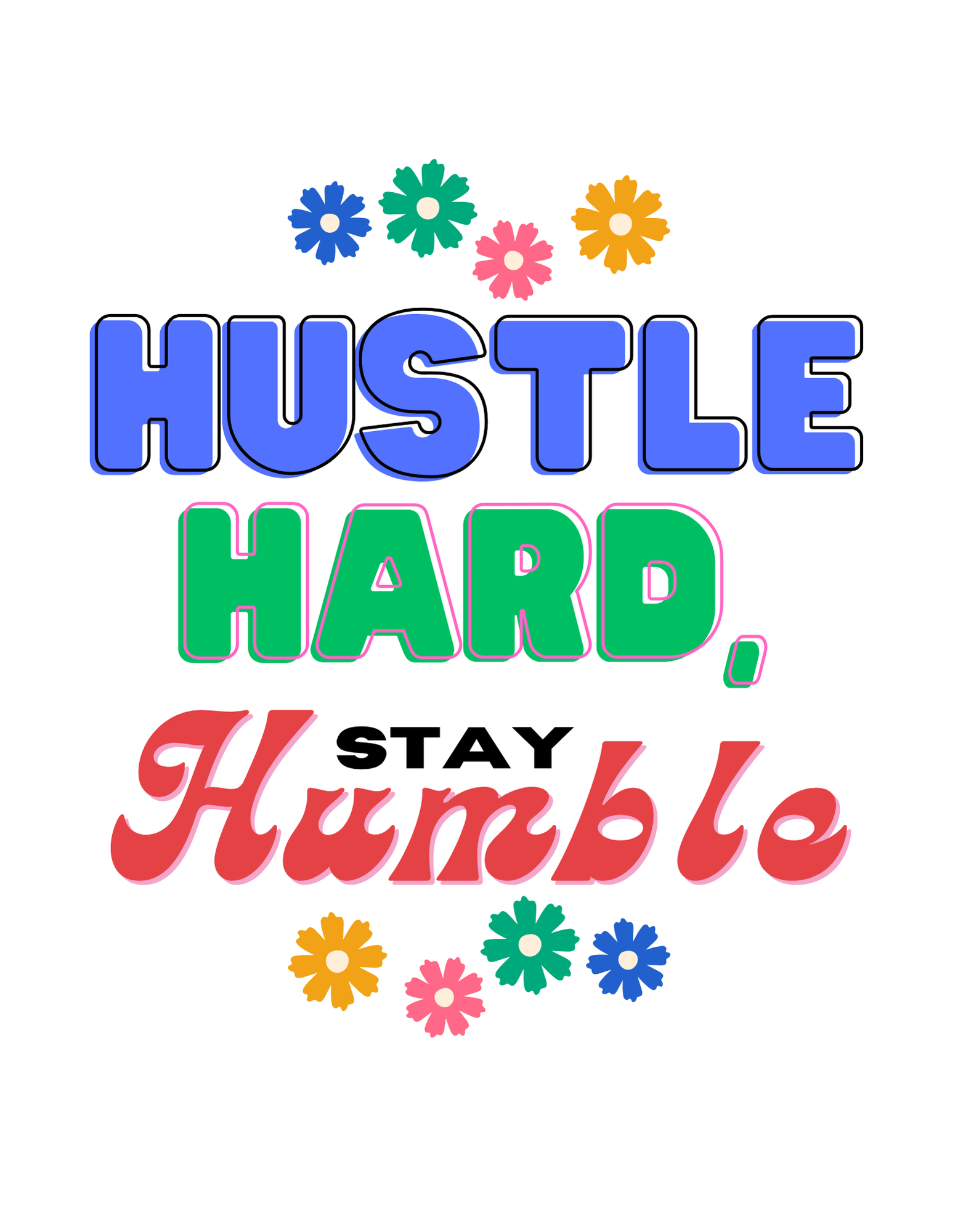 ​Hustle Hard Stay Humble | تصميم تحفيزي (نسختين ملونة وأسود)