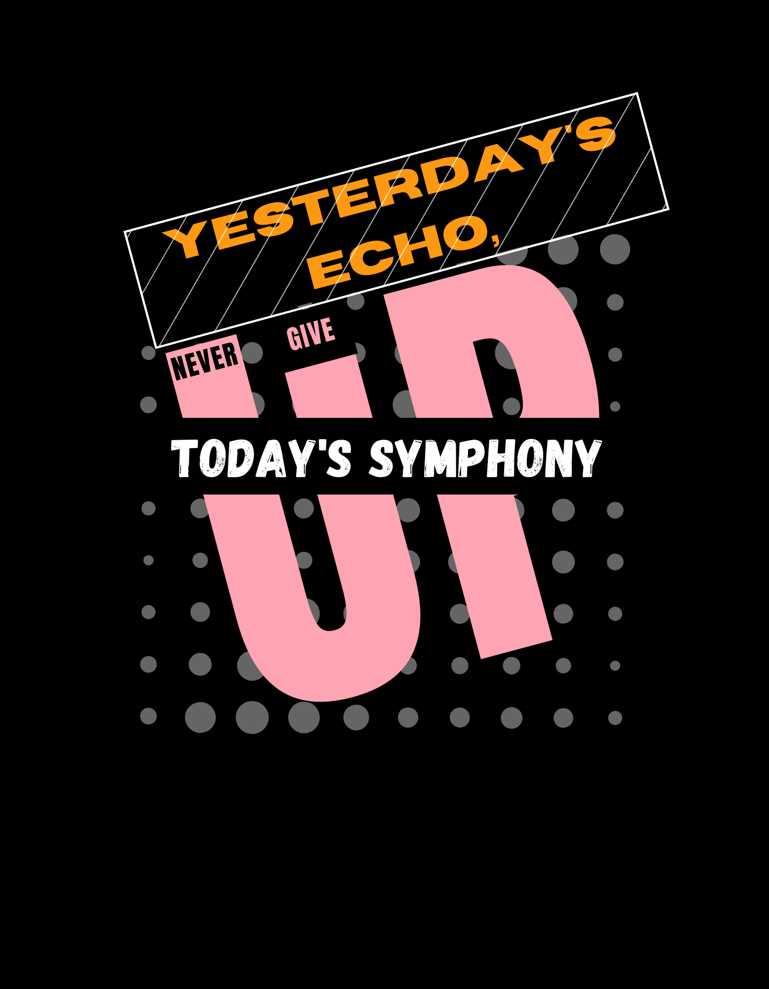 Yesterday’s Echo Today’s Symphony | تصميم فني ملهم للطباعة