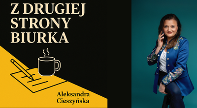 "Z Drugiej Strony Biurka"