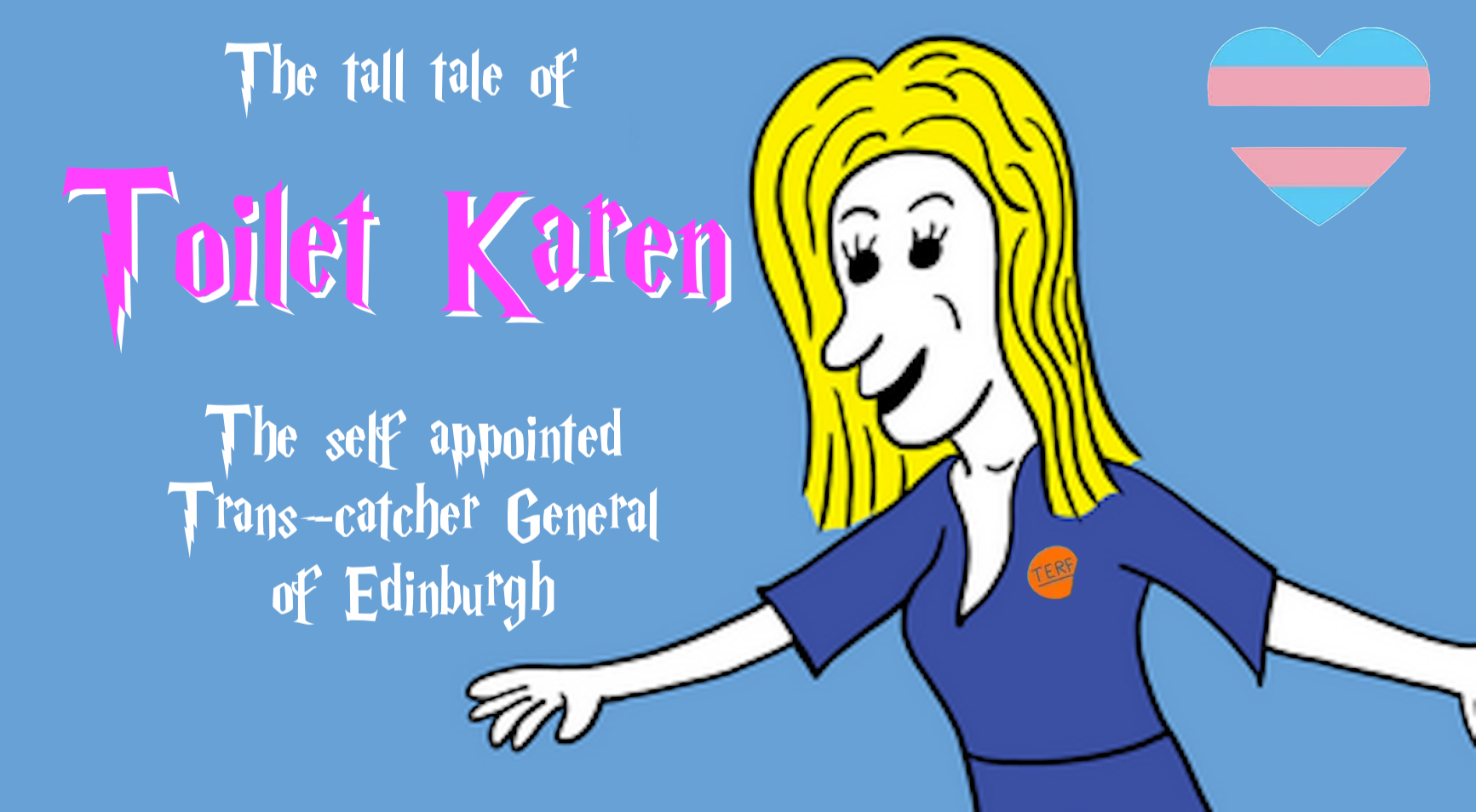 The tall tale of Toilet Karen, the self appointed Trans-Catcher General of Edinburgh