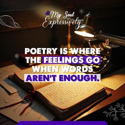 What feeling does poetry help you express or understand?