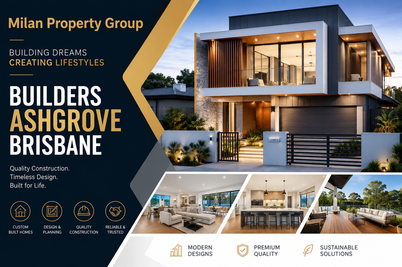 Best Builders Ashgrove Brisbane for Luxury Home Projects - Milan Pro...