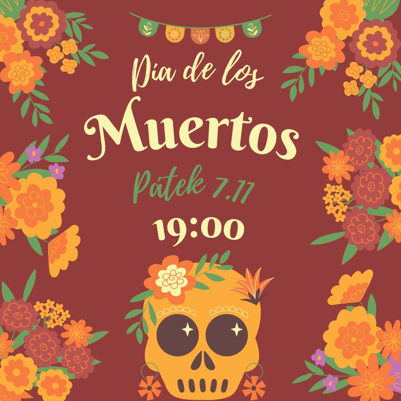 DIA DE LOS MUERTOS - 7.11.2025