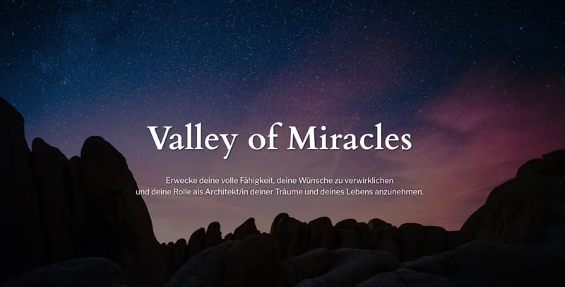 Valley of Miracles - Umfangreicher Onlinekurs 499,- EUR